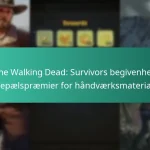 The Walking Dead: Survivors begivenhed milepælspræmier for håndværksmaterialer