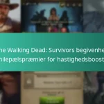 The Walking Dead: Survivors begivenhed milepælspræmier for hastighedsboosts