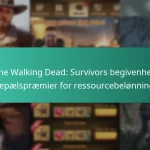 The Walking Dead: Survivors begivenhed milepælspræmier for ressourcebelønninger