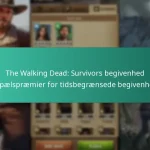 The Walking Dead: Survivors begivenhed milepælspræmier for tidsbegrænsede begivenheder
