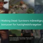 The Walking Dead: Survivors månedlige pas bonusser for hastighedsforøgelser
