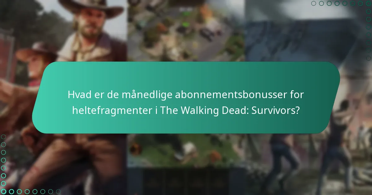 Hvordan får man det månedlige abonnement i The Walking Dead: Survivors?