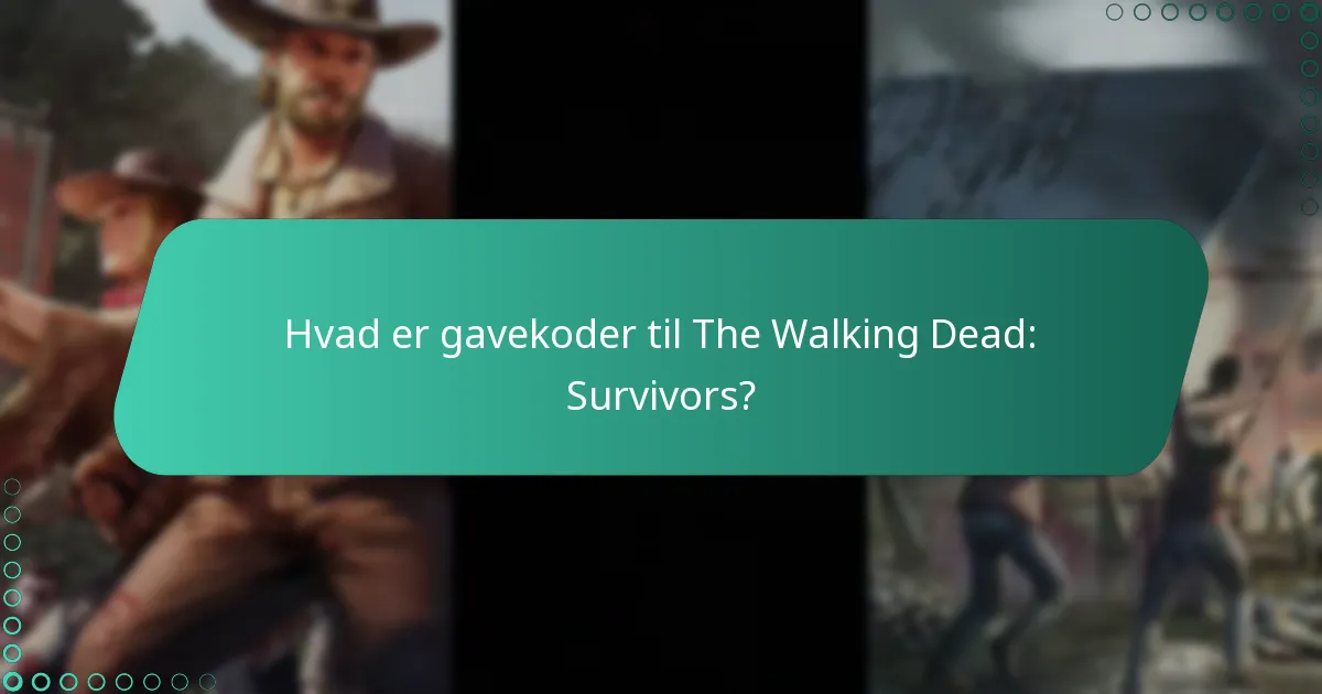 Hvordan kan jeg indløse gavekoder i The Walking Dead: Survivors?