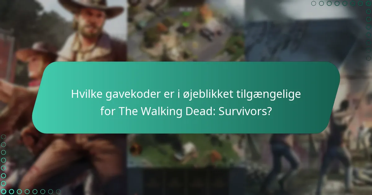 Hvilke gavekoder er i øjeblikket tilgængelige for The Walking Dead: Survivors?