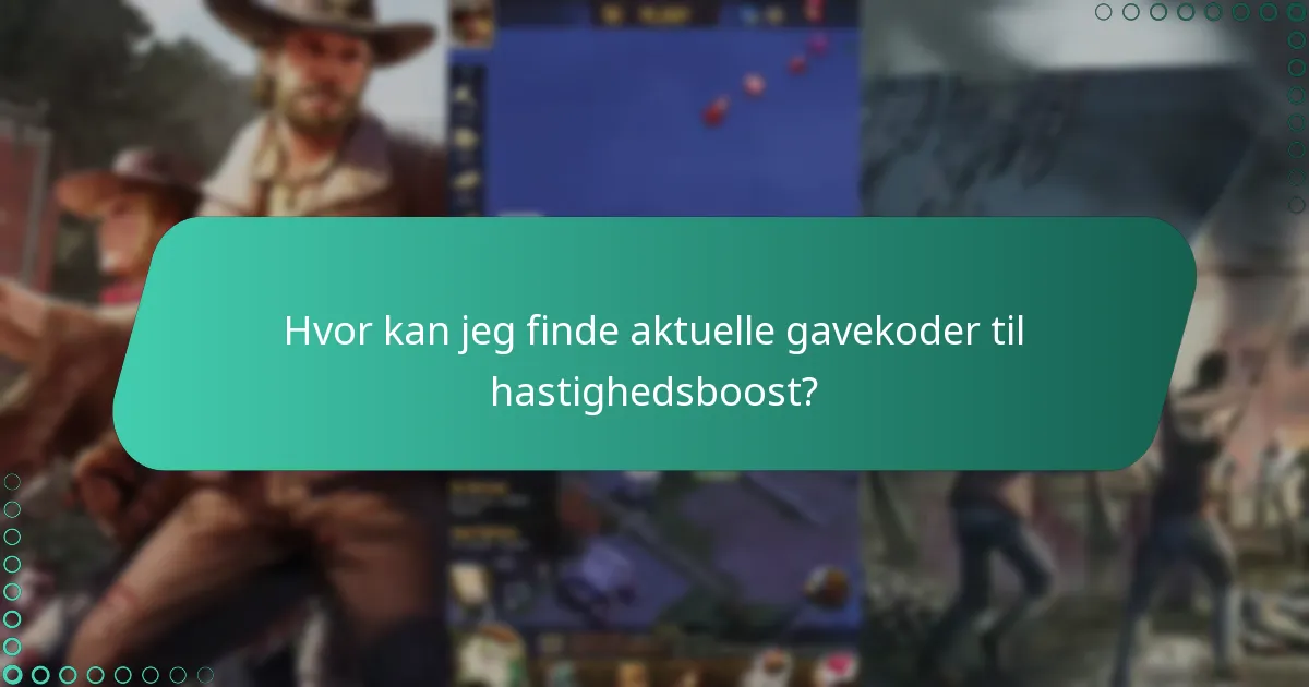 Hvilke hastighedsboost er tilgængelige gennem gavekoder?