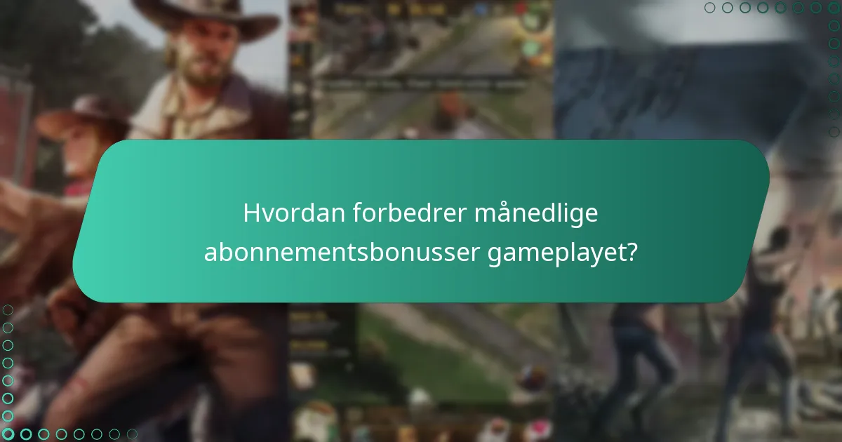 Hvordan maksimerer man værdien af det månedlige abonnement?