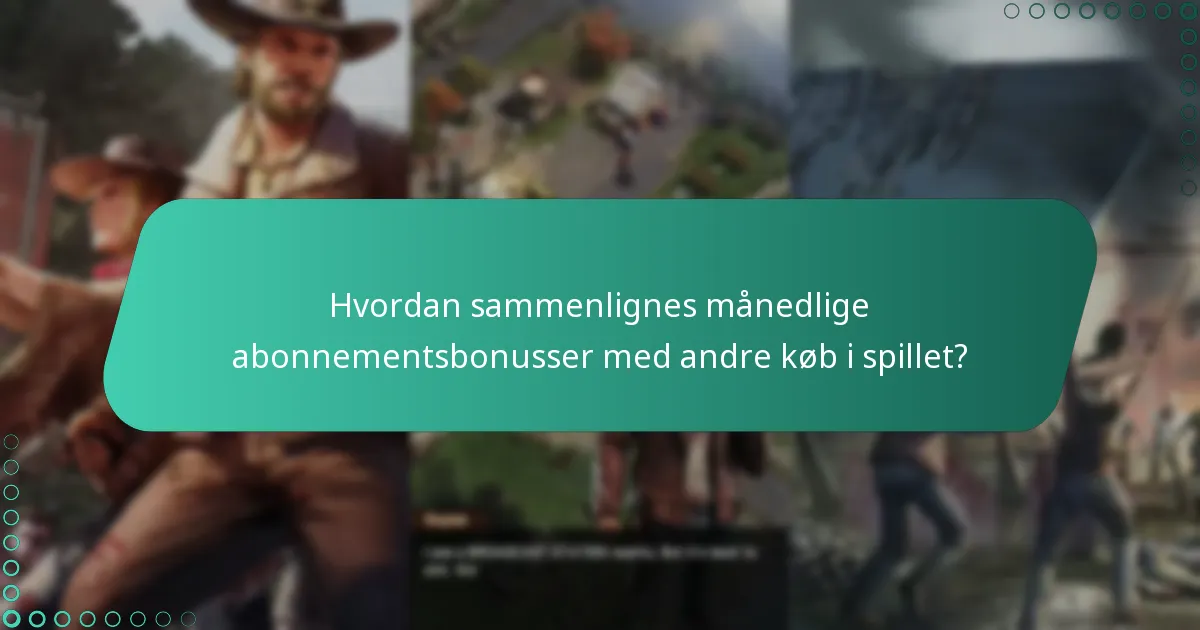Hvilke gameplaystrategier kan forbedres af genstande fra det månedlige abonnement?